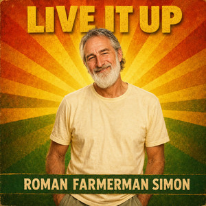 Live It Up by Roman Farmerman Simon