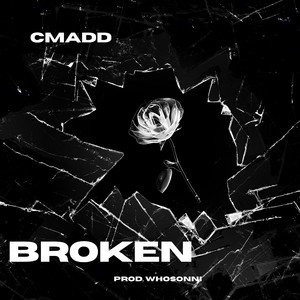 Broken by Cmadd