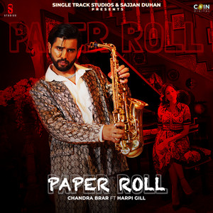 Paper Roll by Chandra Brar, Harpi Gill, Ellde Fazilka