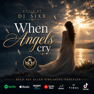 When Angels cry by DJ SIXX