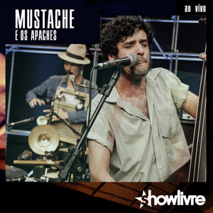 Mustache e os Apaches no Estúdio Showlivre, Vol. 2 (Ao Vivo) album