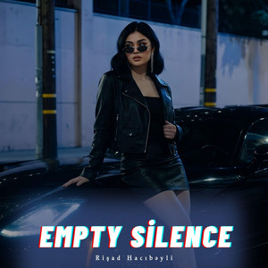 Empty Silence by Rişad Hacıbəyli