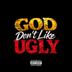 God Dont Like Ugly by Kier Ramar