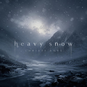 Heavy Snow by Christi Anne