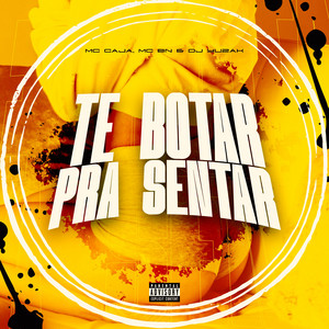 Portada de Te Botar pra Sentar