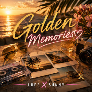 Golden Memories - Eurodisco Mix 2026 by Lupe X Sunny