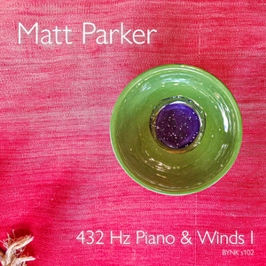 432 Hz Piano & Winds I by Matt Parker