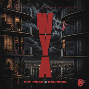 WYA by Wni Meez, Delionce