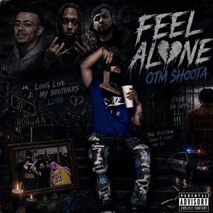 Feel Alone by OTM Shoota