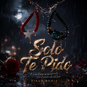 Yisus Soria - Solo Te Pido (Cumbia Sonidera)