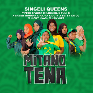Singeli Queens - Mitano Tena (feat. Kadilida, Tiffah D Voice, Nicky Nyash, Sammy Donnar, Hamyder, Tuni C, Fetty Tatoo & Hajra Kidoty)