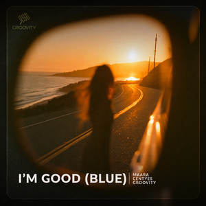 I'm Good (Blue) by Maara, Centyes, Groovity