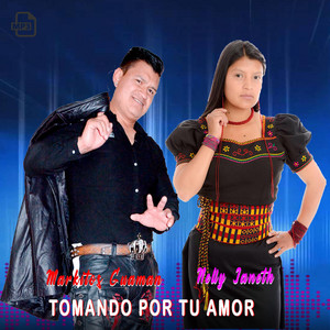 Markitos Guaman - Tomando por Tu Amor (feat. Nelly Janeth)