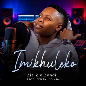 IMIKHULEKO by ZIE ZIE Zondi