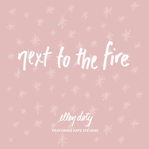 Next To The Fire by Ellen Doty, Kate Stevens