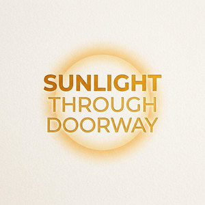 Sunlight Through Doorway by SENJA