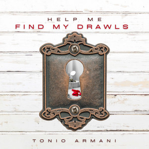 Tonio Armani - Help Me Find My Drawls