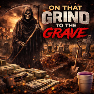 On That Grind To The Grave by 2U2D