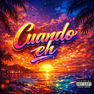 Cuando eh by El necio 23