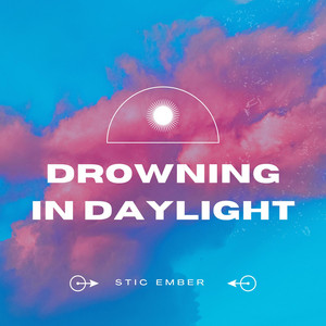 Drowning in Daylight by Stic Ember