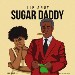 Ttp Andy - Sugar Daddy
