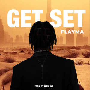 Get Set by Flayma