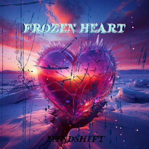 Frozen Heart by Mindshift Productions