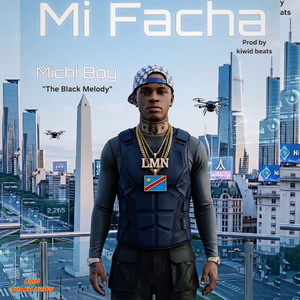 Mi Facha by Michi Boy The Black Melody