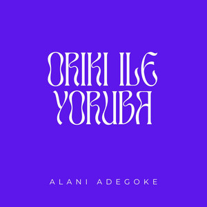 Alani Adegoke - Oriki Ibeji