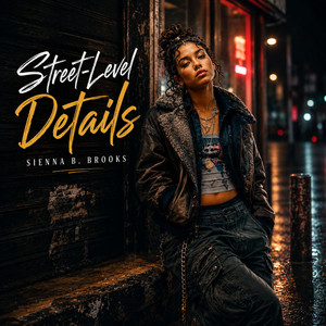 More Specific Street-Level Details by Sienna B. Brooks