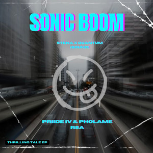Sonic Boom (Stena X Quantum Sound) by Priide Iv, Pholame RSA, Priide Iv & Pholame RSA