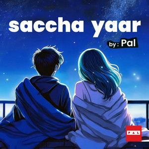 Saccha Yaar by Pal