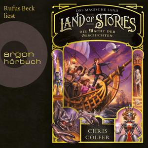 Die Macht der Geschichten [Land of Stories - Das magische Land 5 (Ungekürzte Lesung)]