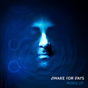 WAKE UP! by Awake for Days