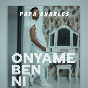 Papa Charles - ONYAME BEN NI