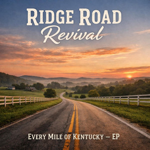 Every Mile of Kentucky by Ridge Road Revival