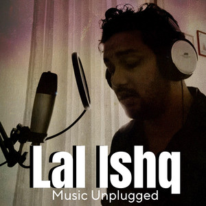 Lal Ishq - Music Unplugged