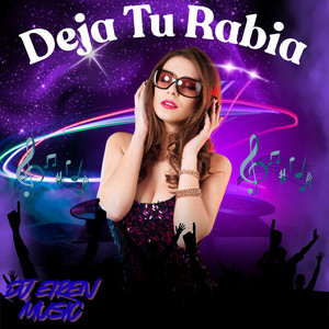 Deja Tu Rabia by DJ EIREN MUSIC