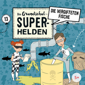 Folge 13: Die vergifteten Fische (Teil 13) by Die Grundschul-Superhelden