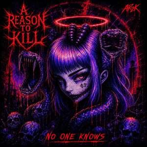 No One Knows by A Reason To Kill