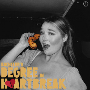 bachelor's degree in heartbreak. cover