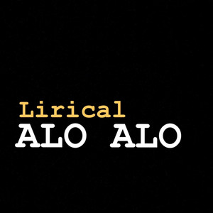 Alo Alo - song and lyrics by Lirical | Spotify