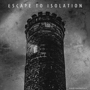 Escape to Isolation