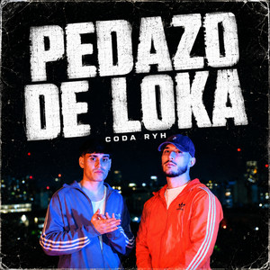 Pedazo De Loka by CODA, RYH, Sando Mic, Viso