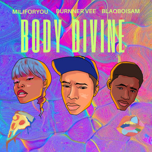 Body Divine by Miliforyou, Burnner Vee, Blaqboisam