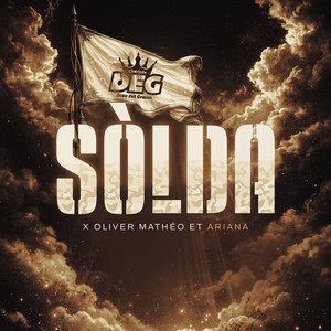 DEG - Sòlda (feat. Oliver Mathéo & Ariana Lafond)