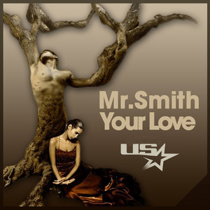Your Love - Club Mix by Mr. Smith