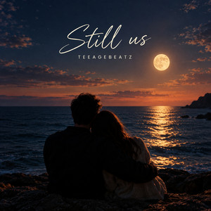 Still Us by TeeageBeatz