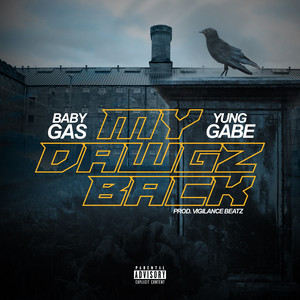 My Dawgz Back by Baby Gas, Yung Gabe