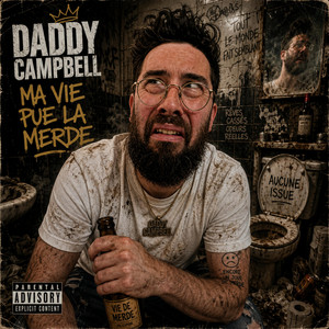 Ma vie pue la merde by Daddy Campbell
